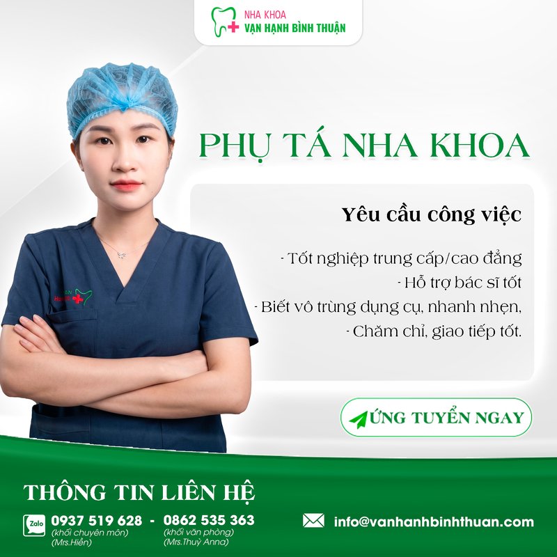 NHA KHOA VẠN HẠNH BÌNH THUẬN TUYỂN DỤNG PHỤ TÁ